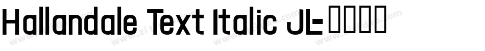 Hallandale Text Italic JL字体转换
